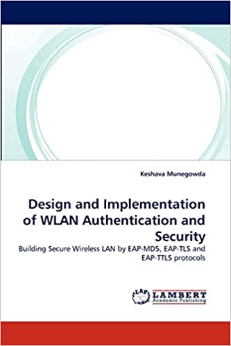 Design and Implementation of WLAN Authentication and Security